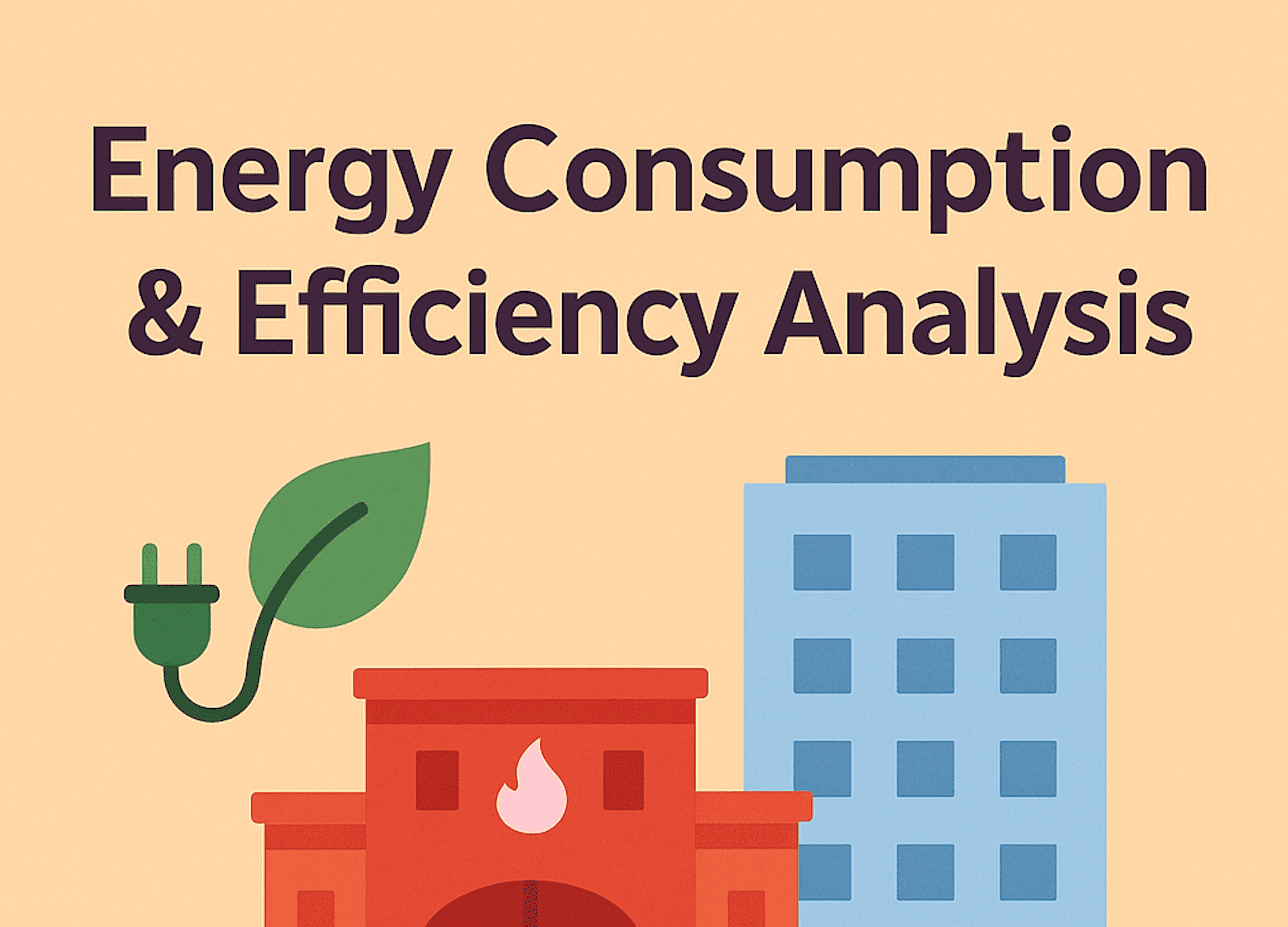 Energy Consumption & Efficiency Analysis